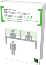 Upravno-procesne dileme o rabi ZUP, <br />2. del